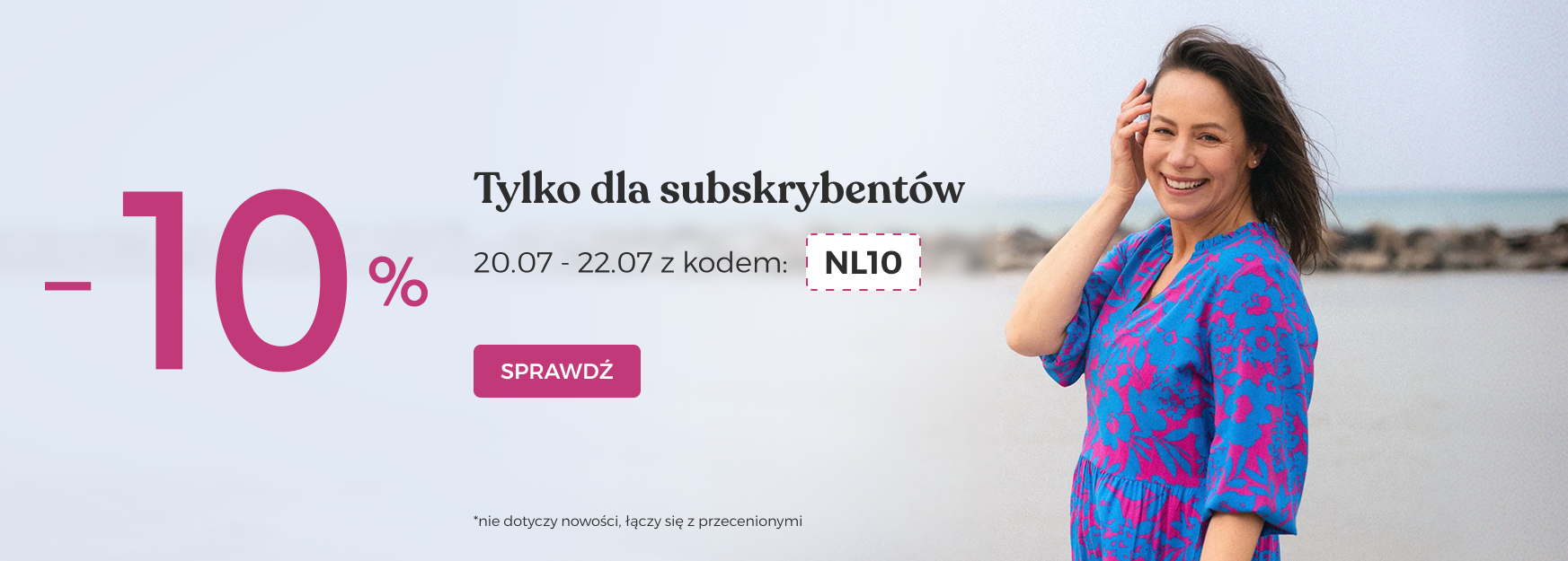 Zostań subskrybentem Newslettera i dostań dodatkowy rabat -10%~!