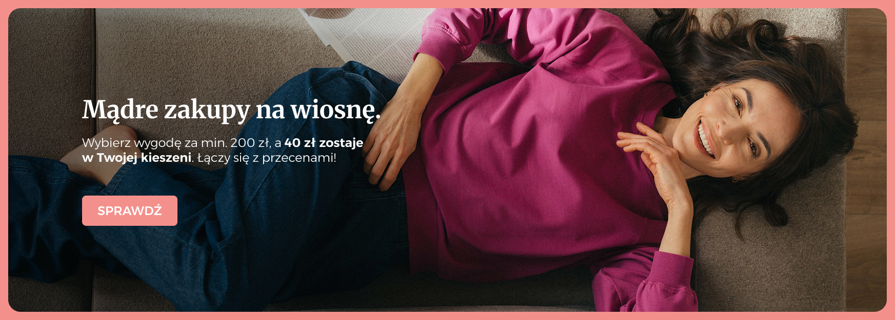 Wiosenne Odświeżenie Szafy! Zgarnij dodatkowy rabat za zakupy!