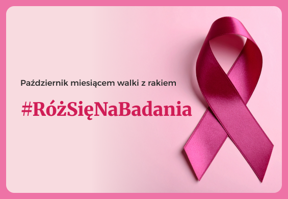 #RóżSięNaBadania – razem w trosce o zdrowie kobiet #RóżSięNaBadania – razem w trosce o zdrowie kobiet